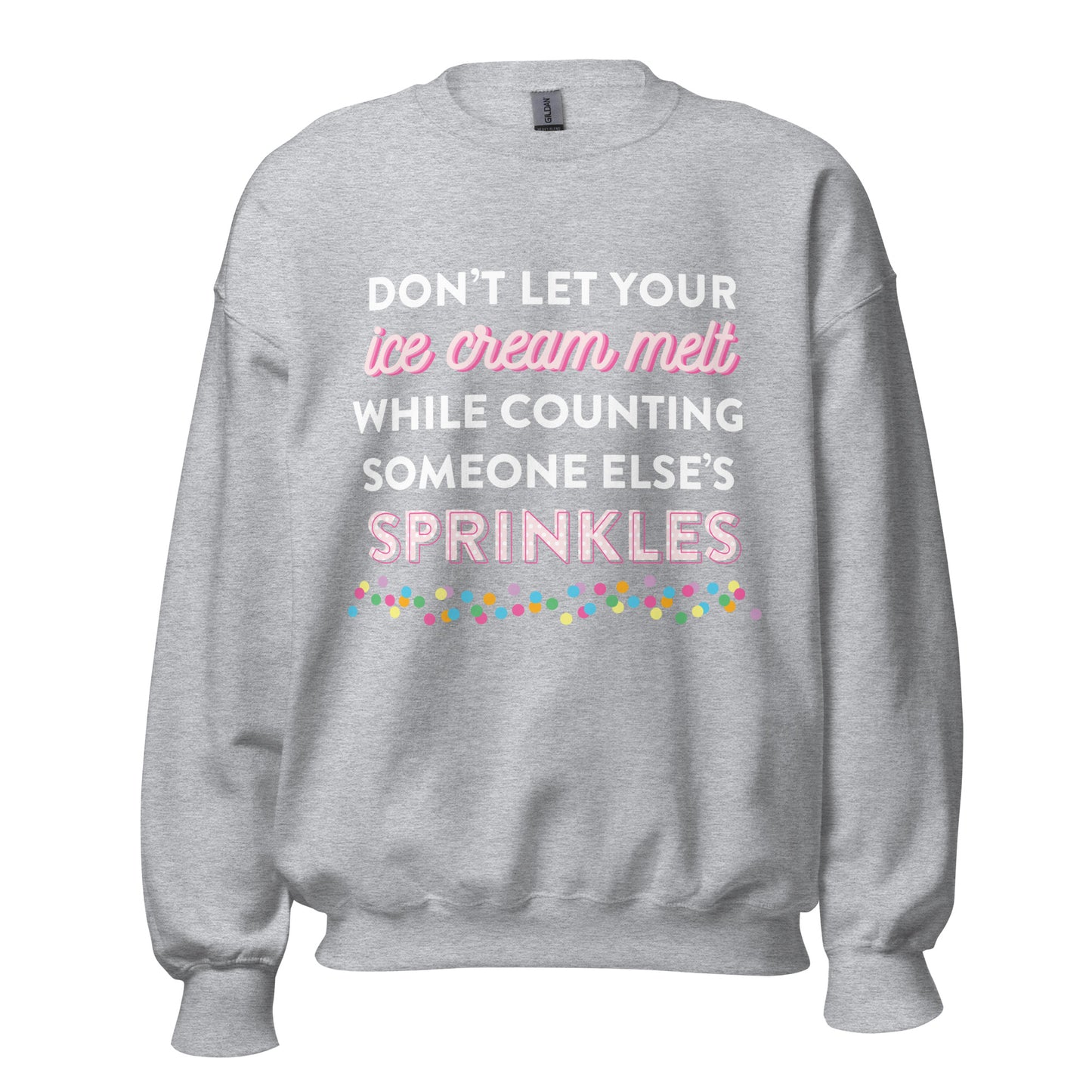 Count Your Own Sprinkles Crewneck Sweatshirt, Gray